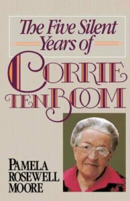 Five Silent Years of Corrie ten Boom, The - Paperback - GOOD
