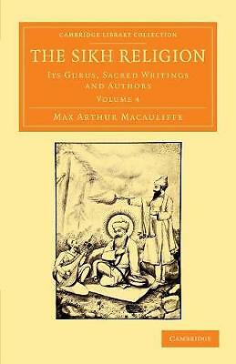 The Sikh Religion Its Gurus, Sacred Writings and Authors Macauliffe Volume 4
