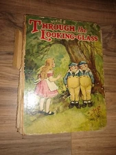ANTIQUE Through The Looking Glass.John Tenniel, Illustrator.Wonderland Series