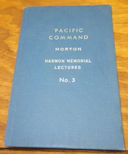 1961 Book/PACIFIC COMMAND, A STUDY IN INTERSERVICE RELATIONS, by Louis Morton