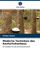 Pritam Goura | Moderne Techniken Des Kautschukanbaus | Taschenbuch | Deutsch