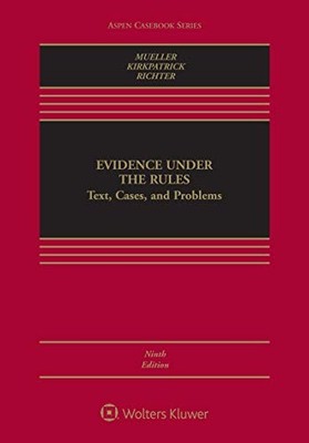 Evidence Under the Rules  - by Christopher Mueller