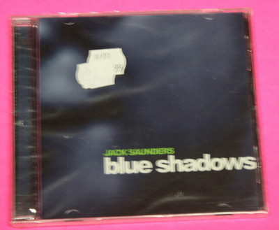 Jack Saunders Blue Shadows CD NEW Sealed