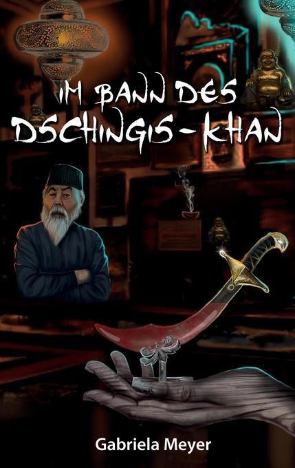 Thumbnail - Bann Des Dschingis-khan | Gabriela Meyer | 2016 | Deutsch