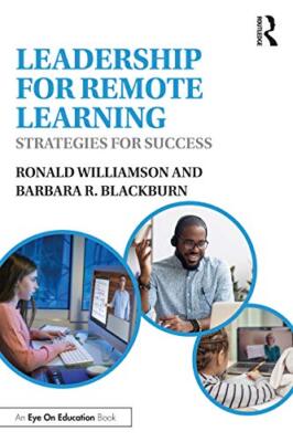 Leadership for Remote Learning: Strategies for Success by Ronald Williamson, ...