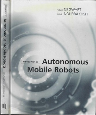 Introduction to Autonomous Mobile Robots (Intelligent Robots and Autonomous ...