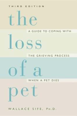 The Loss of a Pet by Ph.D. Sife, Wallace, Dr.: Used