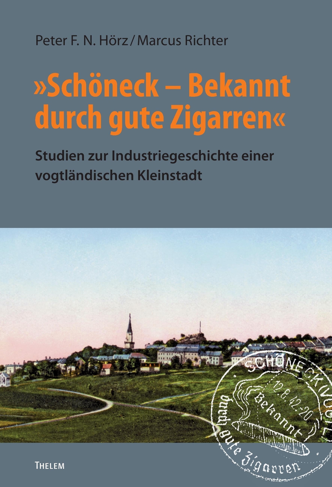Thumbnail - »schöneck ¿ Bekannt Durch Gute Zigarren« Peter F. N. Hörz