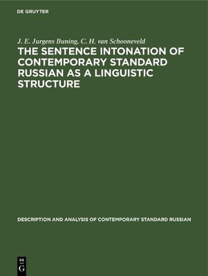 J. E. Jurgens B The sentence intonation of contemporary standard Russ (Hardback)