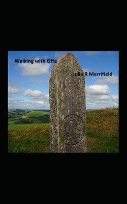 Walking with Offa By Merrifield, Julia R Julia R Merrifield,