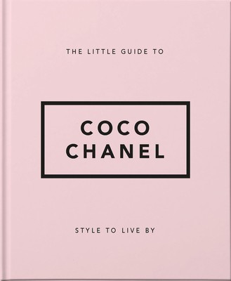 Style to Live By: Coco Chanel | Orange Hippo! | The Little Book of Coco Chanel