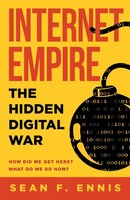 Internet Empire: The Hidden Digital War | Sean F. Ennis | Englisch | Taschenbuch