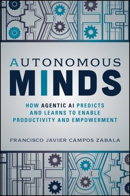 Autonomous Minds : How Agentic Ai Predicts and Learns to Enable Productivity ...