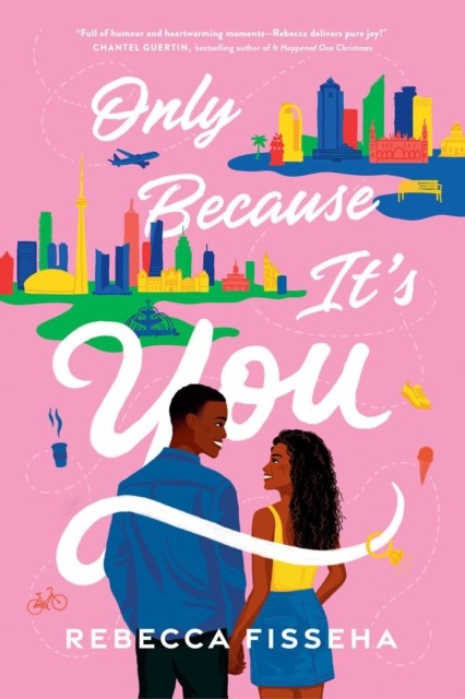Only Because It's You A Novel by Rebecca Fisseha (Paperback Book)