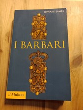I BARBARI di E JAMES ed IL MULINO