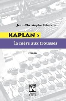 KAPLAN 2 - LA MERE AUX TROUSSES - ROMAN von Erbstein, Je... | Buch | Zustand gut