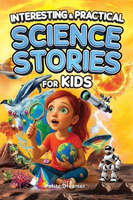 Petite Dreamer | Interesting & Practical Science Stories For Kids | Taschenbuch