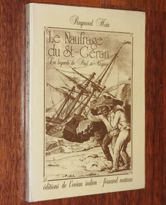 Raymond Hein LE NAUFRAGE DU St-GERAN saint 1981 Paul et Virginie Mauritius