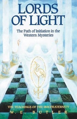 Lords of Light - Path of Initiation in Western Mysteries: Teachings of the Ibis 