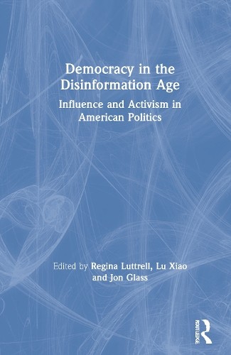 Democracy in the Disinformation Age - 9780367442927
