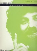 Keith Green - The Ultimate Collection | Piano-Vocal-Guitar Artist Songbook