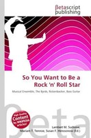 Lambert M. Surhone (U. A.) | So You Want To Be A Rock 'N' Roll Star | Buch