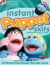 Instant Puppet Skits: 20 Stories From People Who Met Jesus by Group Publishin�
