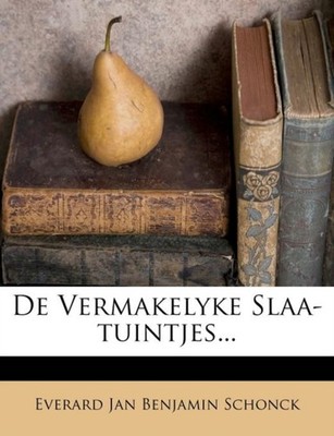 Everard Jan Benjamin - De Vermakelyke Slaa-tuintjes... - paperback or  - X555z