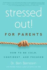 Stressed Out! For Parents: - Hardcover, by Bernstein Ben; Packard