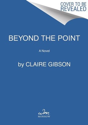 Beyond the Point: A Novel by Claire Gibson (English) Paperback Book