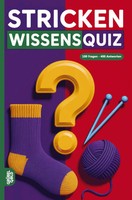 Stricken Wissensquiz 100 Quizfragen üBer Das Stricken RäTsel- Und Ratespiel Buch
