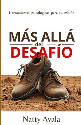 Mas All del Desafo: Herramientas Psicol?gicas para tu Misi?n by Bradley Ruano Pa