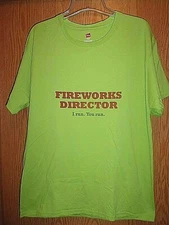 fireworks Director green graphic I Run You Run L t shirt