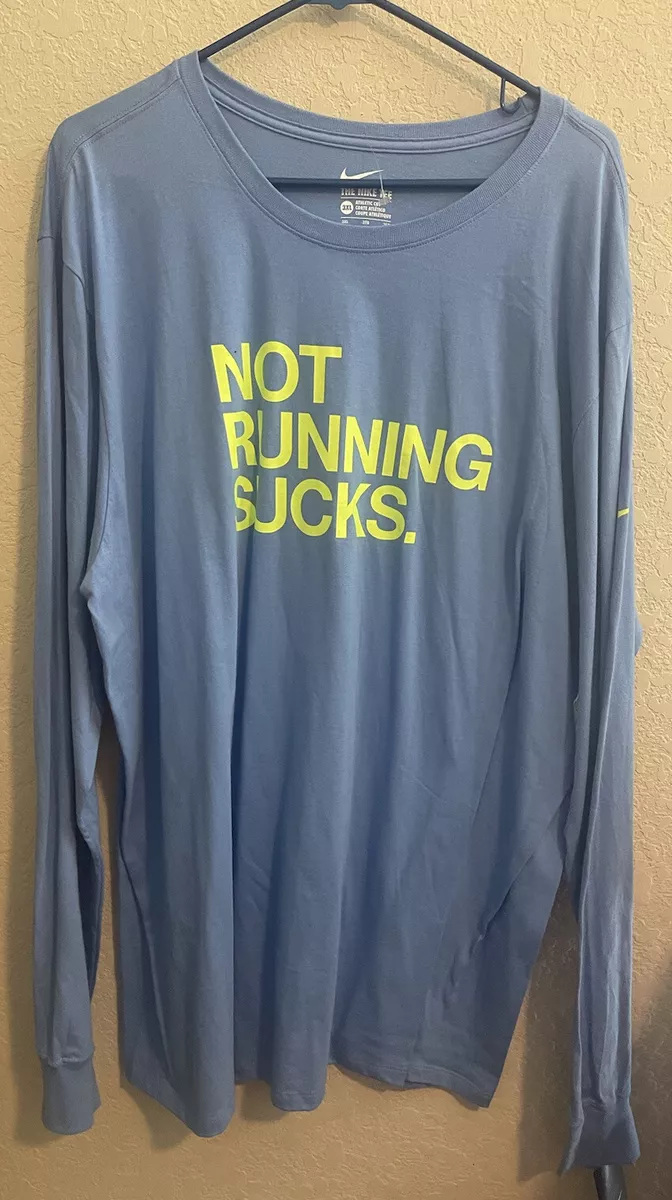 Badkamer Verzending lunch Nike Not Running Sucks L/S Tee T-Shirt Valor Blue NWT Size 3XL Big &amp;  Tall 868568 | eBay