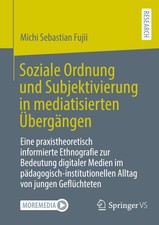 Soziale Ordnung und Subjektivierung in mediat...