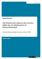 Die Situation Der Juden In Der Zweiten HäLfte Des 16. Jahrhunderts In...