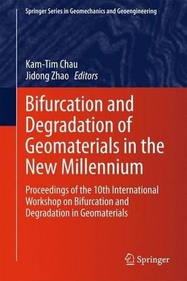 Bifurcation and Degradation of Geomaterials in the New Millen... - 9783319135052