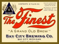 The Finest Beer of Bay City, Michigan NEW Metal Sign: Large Size - 12 x 16"