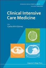 Clinical Intensive Care Medicine, Hardcover by Gomez, Carlos M. H. (EDT), Bra...