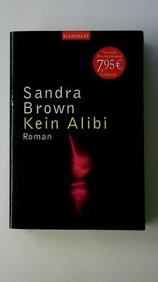 98031 Sandra Brown KEIN ALIBI Roman