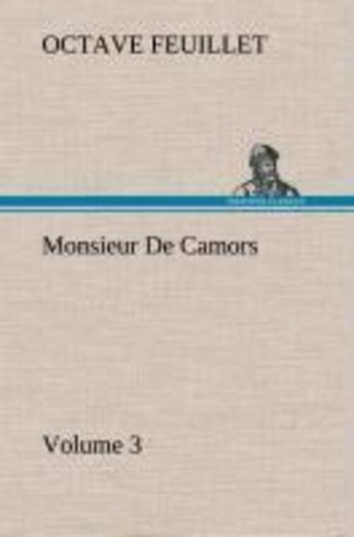 Octave Feuillet | Monsieur De Camors ¿ Volume 3 | Buch | Englisch