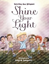Shine Your Light by Courtney Lee Simpson Hardcover Book