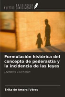 FormulacióN HistóRica Del Concepto De Pederastia Y La Incidencia De Las Leyes