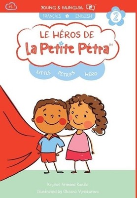 Le Hros de la Petite Ptra: Litte Petra's Hero by Krystel Armand Kanzki (French)
