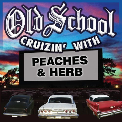 Peaches & Herb Old School Cruizin' With Peaches and Herb (CD) Album