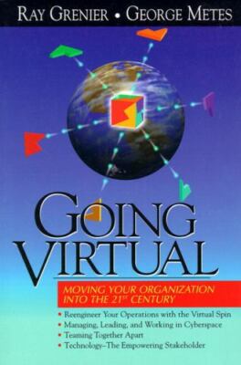 Going Virtual: Moving Your Organization Into the 21st Century By