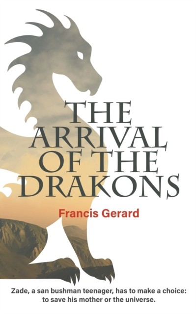 The Arrival of the Drakons by Francis Gerard (Paperback Book)
