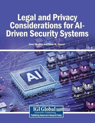 Legal and Privacy Considerations for AI-Driven Security Systems by Amer Ibrahim