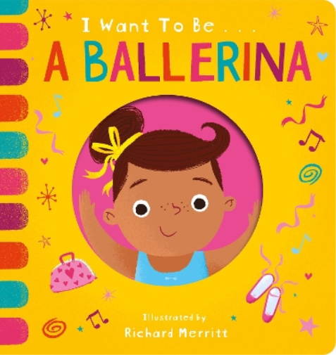 Becky Davies I Want to be a Ballerina (Libro di cartone) I Want to be...