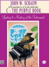 John W. Schaum Piano Course, C: The Purple Book: Leading to Mastery of the In...
